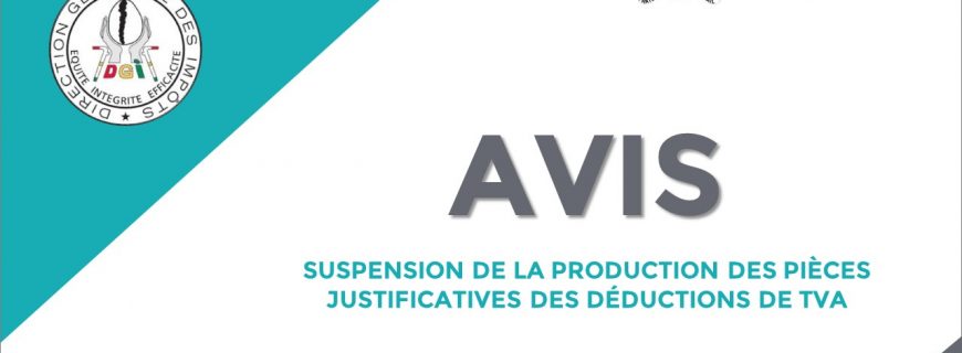 SUSPENSION DE LA PRODUCTION DES PIÈCES JUSTIFICATIVES DES DÉDUCTIONS DE TVA