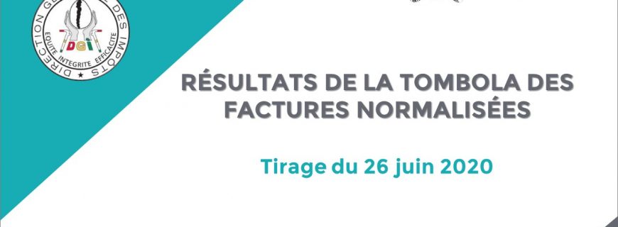 RÉSULTATS DE LA TOMBOLA DES FACTURES NORMALISÉES : Tirage du 26 juin 2020