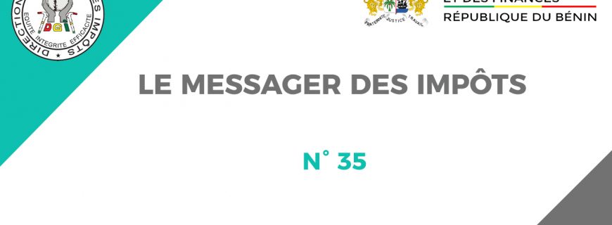 LE MESSAGER DES IMPÔTS N°35 EST DISPONIBLE